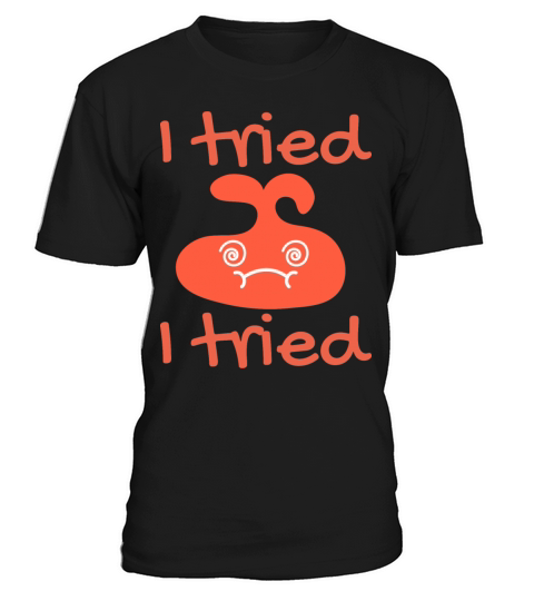 I tried T-Shirt Unisex