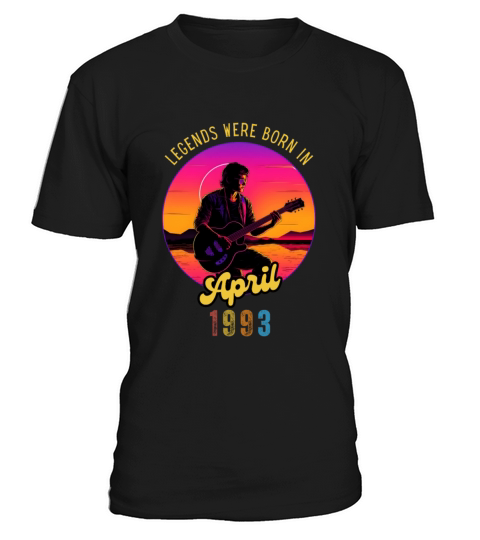 Legends guitar were born in april 1993 T-Shirt Unisex