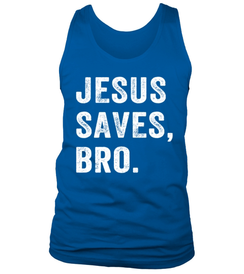 Jesus Saves Bro Vintage Christian Religious Faith Tank Top Unisex
