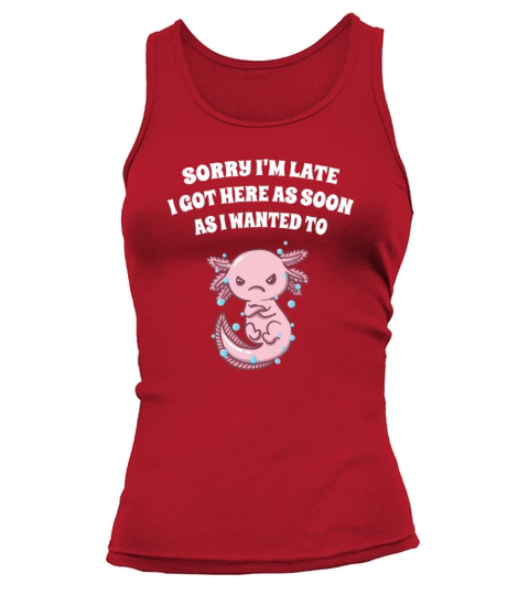 I Got Here as Soon as I Wanted To Sarcastic Funny Tank top Woman