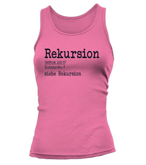Rekursion Definition Engineer Full Stack Software Tank top Woman