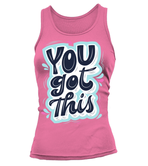 You got this Tank top Woman