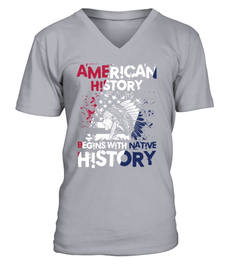 American History Begins With Native History V-Neck T-shirt