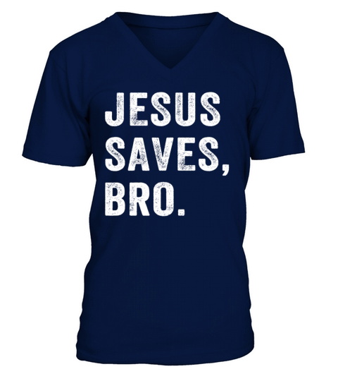Jesus Saves Bro Vintage Christian Religious Faith V-Neck T-shirt