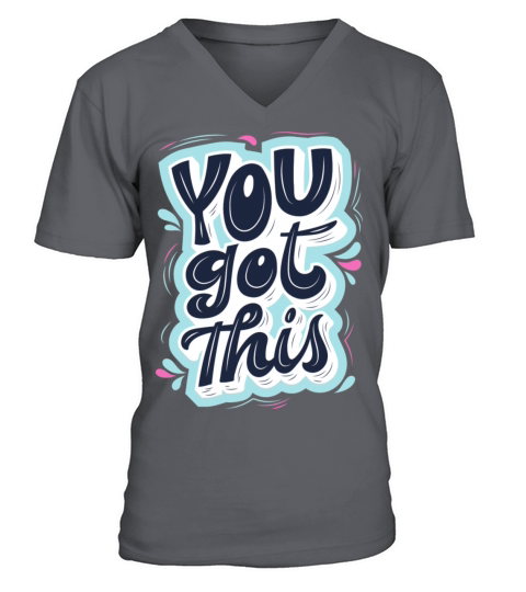 You got this V-Neck T-shirt