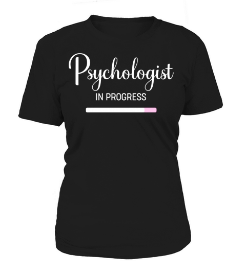 Funny Psychologist In Progress Loading Quote Women's T-Shirt
