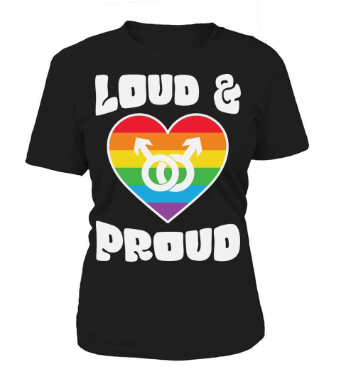 LGBTQ Pride Loud and Proud Women's T-Shirt