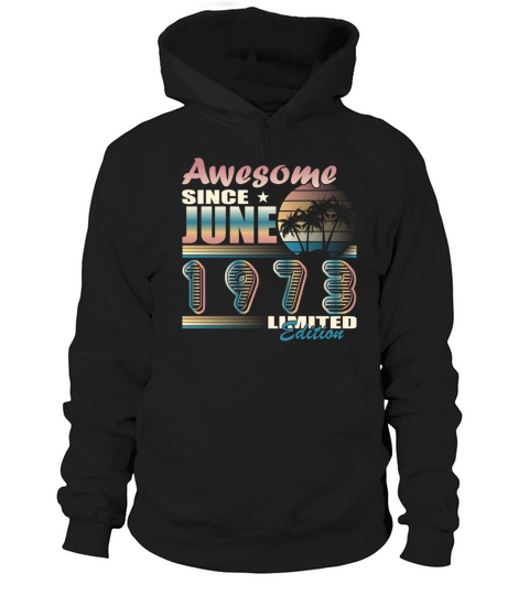 50th birthday vintage June 1973 vintage 1973 Hoodie Unisex