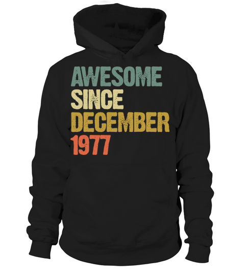 Groovy Awesome Since December 1977 Vintage Gift Hoodie Unisex