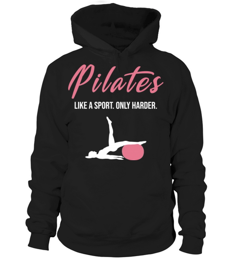 Pilates Like A Sport Only Harder Hoodie Unisex