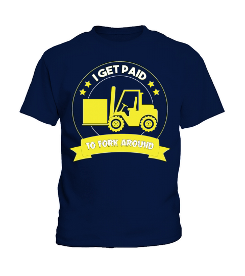 I Get Paid To Forklift Around Forklift Operator Kids T-Shirt