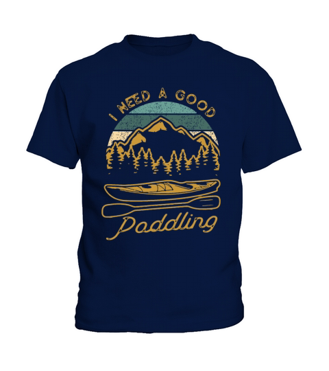 Vintage I Need A Good Paddling Funny Kayaking Kids T-Shirt