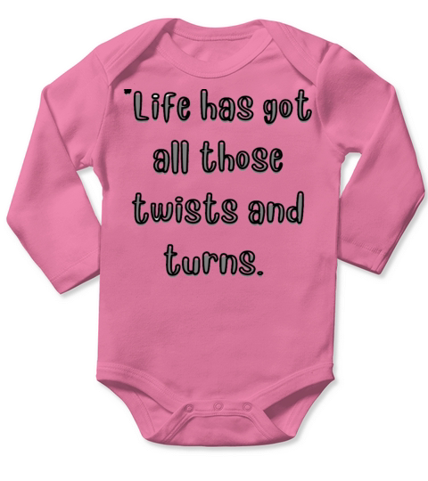 Life has got all those twists and turns Long Sleeve Baby One-Piece