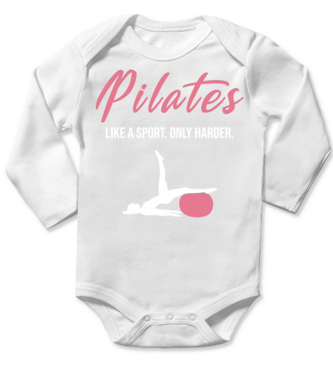 Pilates Like A Sport Only Harder Long Sleeve Baby One-Piece