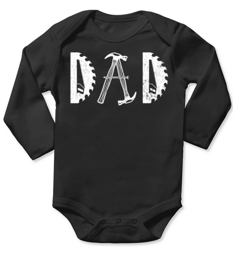 Tool Dad Funny Father s Day Woodworking Carpentry Long Sleeve Baby One-Piece