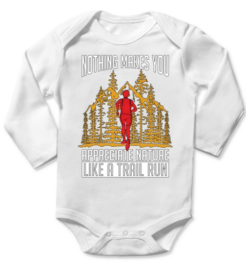 Trail Running Nothing Makes You Athletes Hiking Long Sleeve Baby One-Piece