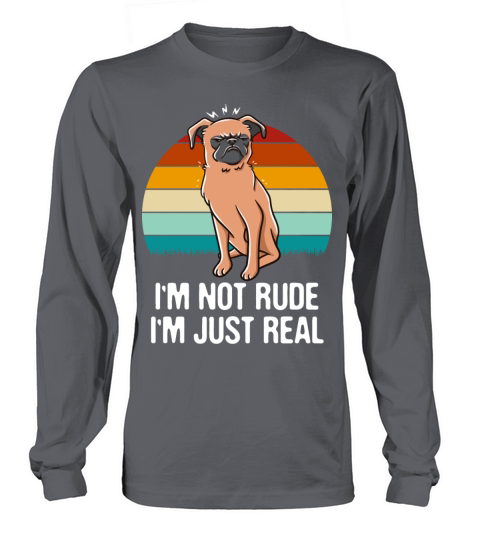 Im Not Rude Im Real Sarcastic Sayings Sarcasm Quot Long sleeved Unisex