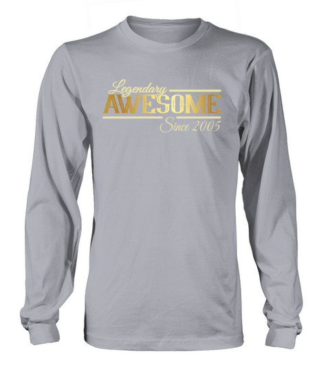 Legendary Awesome 2005 Vintage Long sleeved Unisex