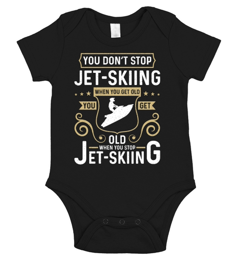 Jet Skiing You Dont Stop Jet Skiing When Throttle Short Sleeve Baby One-Piece