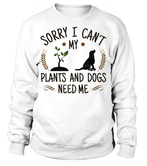 Plants and Dogs Lover Gardener Gift Gardening Funn Sweatshirt Unisex