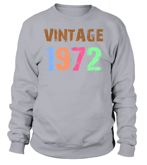 vintage 1972 t-shirt ladies Sweatshirt Unisex