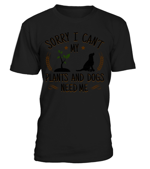Plants and Dogs Lover Gardener Gift Gardening Funn T-Shirt Unisex