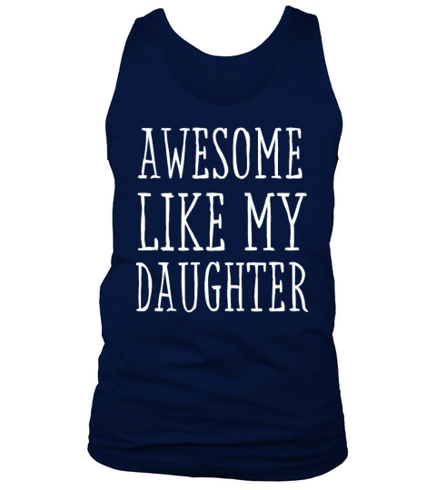Awesome Like My Daughter Fathers Day Fathers Tank Top Unisex