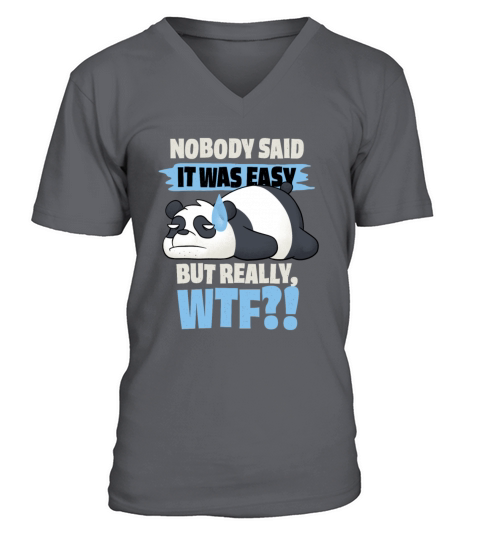 Nobody Said It Was Easy V-Neck T-shirt