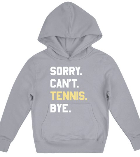 Funny Tennis Gift for Men Women Boys or Girls Kids Hoodie
