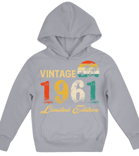 Vintage 1961 Limited Edition Born In 1961 Birthday Kids Hoodie