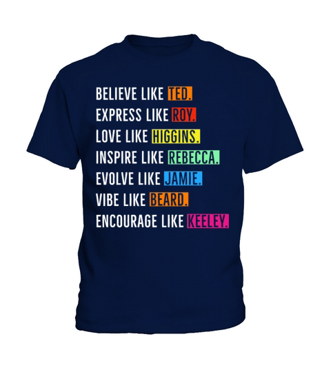 Believe Like Ted Express Roy funny Motivational Kids T-Shirt
