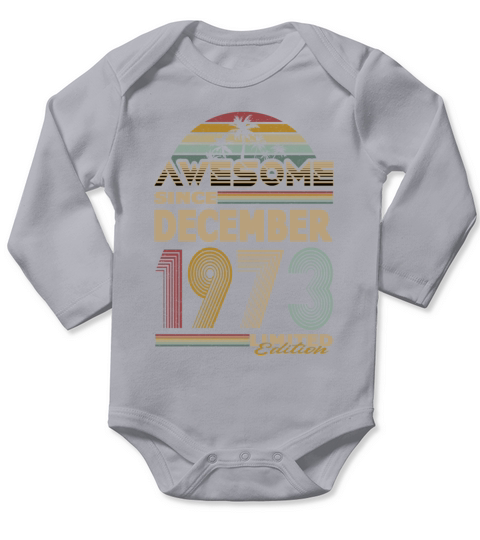50th birthday december 1973 awesome since 1973 Long Sleeve Baby One-Piece
