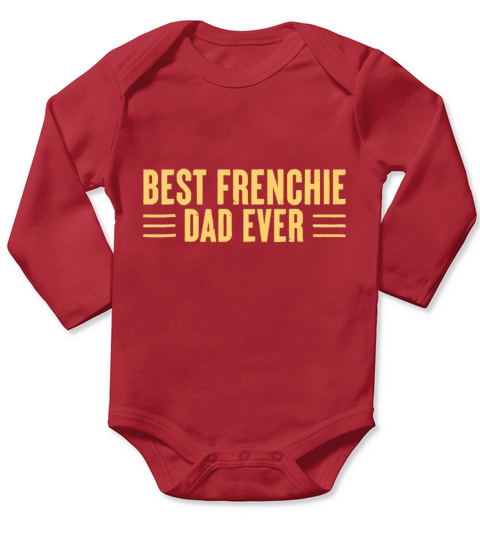 Best Frenchie Dad Ever Funny Dog Dad Vintage Fathe Long Sleeve Baby One-Piece