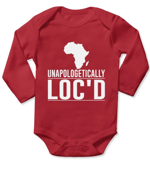 Unapologetically Locd Black History Juneteenth Long Sleeve Baby One-Piece