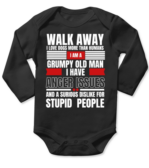 Walk away I am a grumpy old man I love dogs Long Sleeve Baby One-Piece