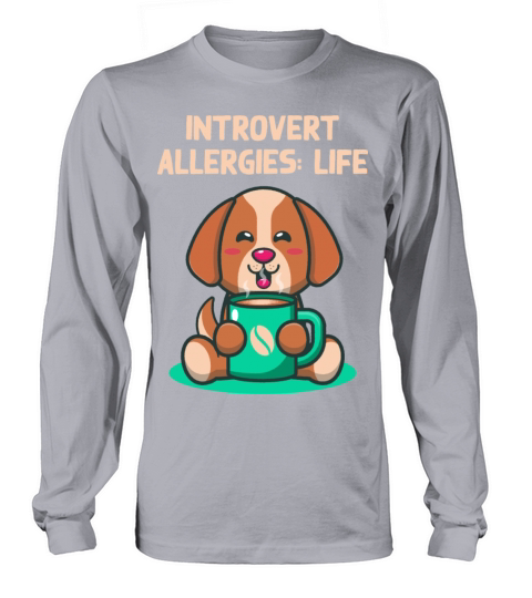 Introvert Allergies Funny Antisocial Humor Homebod Long sleeved Unisex