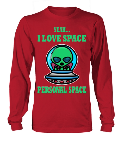 Personal Space Alien Funny Long sleeved Unisex
