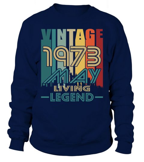 50th birthday may 1973 vintage 1973 Sweatshirt Unisex