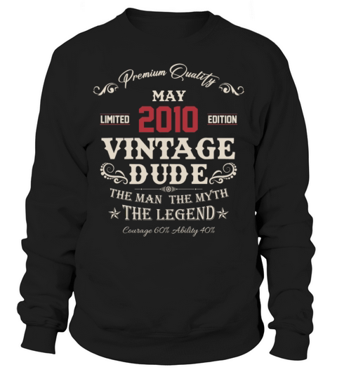 May 2010 Vintage Birthday Present Sweatshirt Unisex