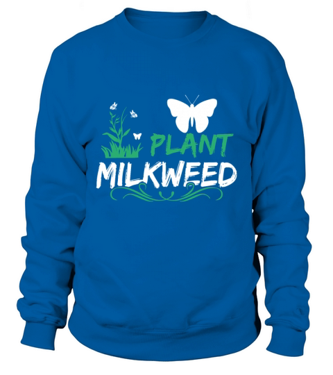 Plant Milkweed Butterfly Lepidopterist Sweatshirt Unisex