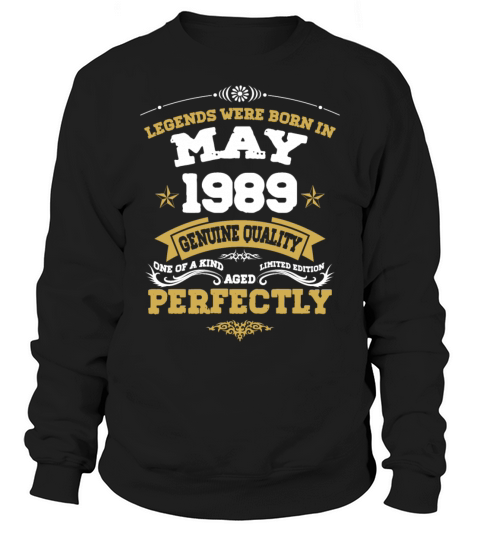 Vintage Aged To Perfection May 1989 Sweatshirt Unisex