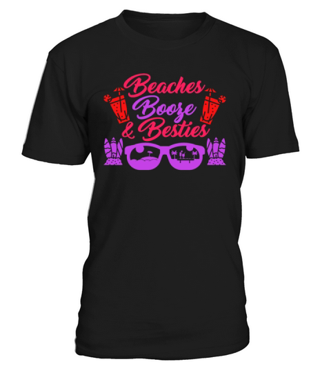Beaches Booze Besties Summer Vacation Spring Break T-Shirt Unisex