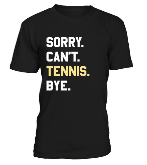 Funny Tennis Gift for Men Women Boys or Girls T-Shirt Unisex