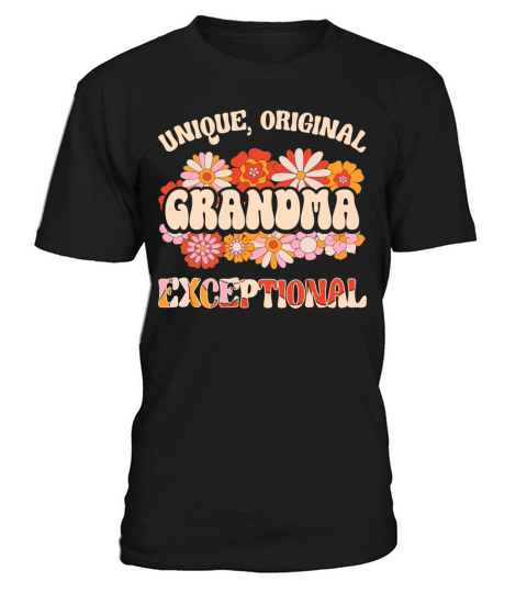 Grandmother Unique Original Exceptional Grandma T-Shirt Unisex