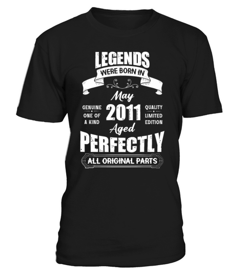 Legends Were Born In May 2011 Birthday T-Shirt Unisex