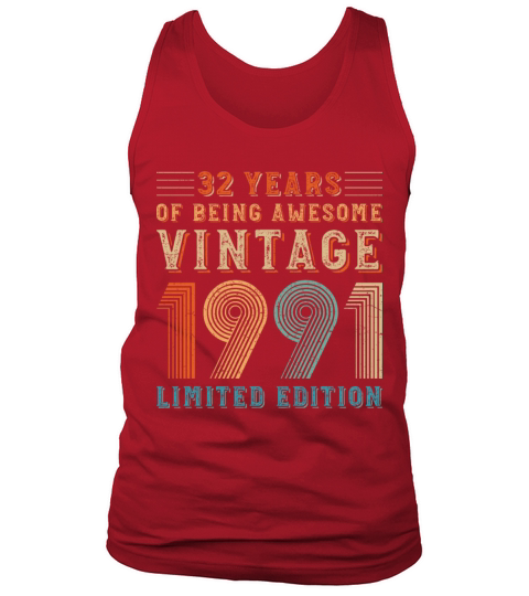 32 years of being awesome vintage 1991 limited edi Tank Top Unisex