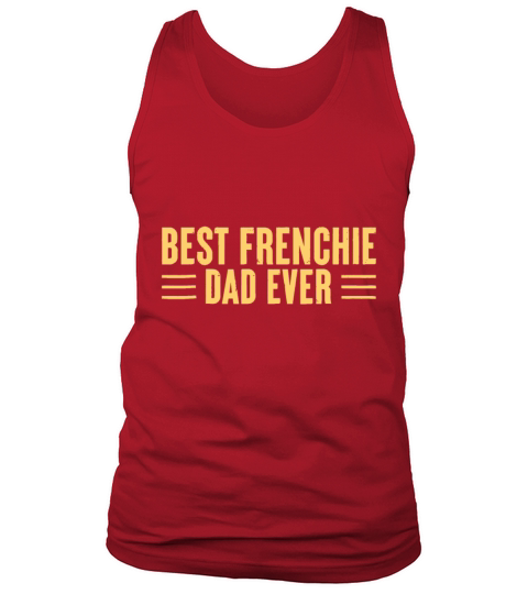 Best Frenchie Dad Ever Funny Dog Dad Vintage Fathe Tank Top Unisex