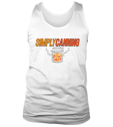 Canning Simply Canning Jam Maker Preserving Canner Tank Top Unisex