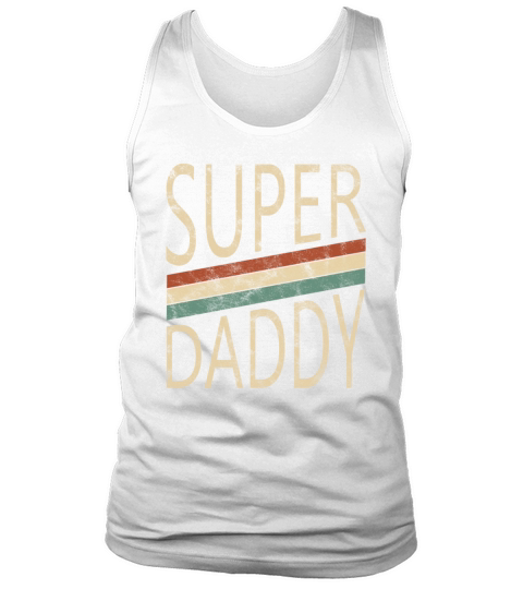 Super Daddy For Super Dad Retro Vintage Graphic Tank Top Unisex