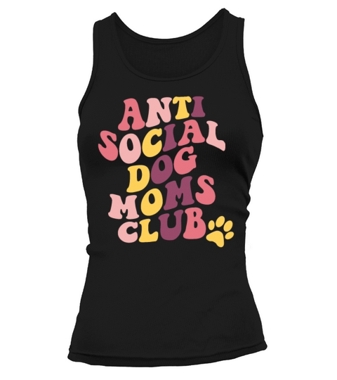 Anti Social Dog Mom Club Proud Puppy Mama Quote Tank top Woman